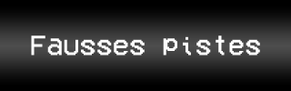 Fausses Pistes Link